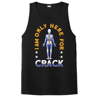 I Am Only Here For Crack Cute Gift PosiCharge Competitor Tank