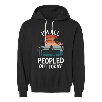 IM All Peopled Out Today Garment-Dyed Fleece Hoodie