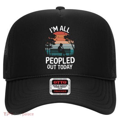 IM All Peopled Out Today High Crown Mesh Back Trucker Hat