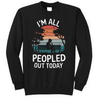 IM All Peopled Out Today Sweatshirt