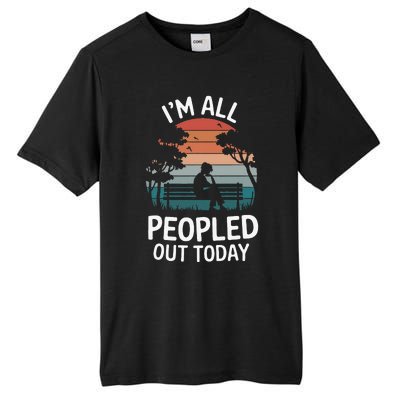 IM All Peopled Out Today Tall Fusion ChromaSoft Performance T-Shirt