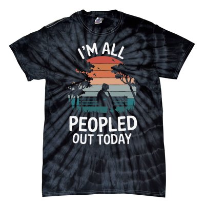 IM All Peopled Out Today Tie-Dye T-Shirt