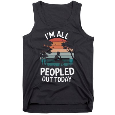 IM All Peopled Out Today Tank Top