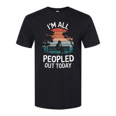 IM All Peopled Out Today Softstyle CVC T-Shirt