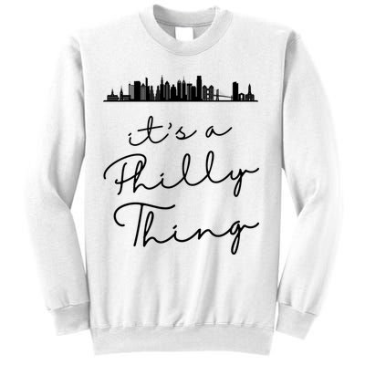 It's A Philly Thing Its A Philly Thing Philadelphia Football Sweatshirt