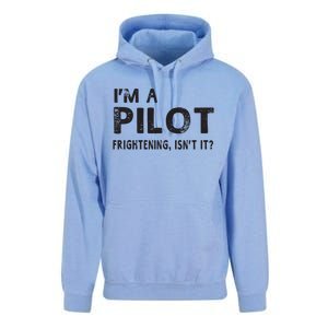 Im A Pilot Frightening Isnt It Funny Pilot Unisex Surf Hoodie