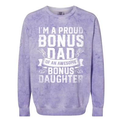 Im A Proud Bonus Dad Of An Awesome Bonus Daughter Bonus Dad Cute Gift Colorblast Crewneck Sweatshirt