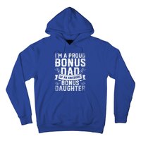 Im A Proud Bonus Dad Of An Awesome Bonus Daughter Bonus Dad Cute Gift Hoodie