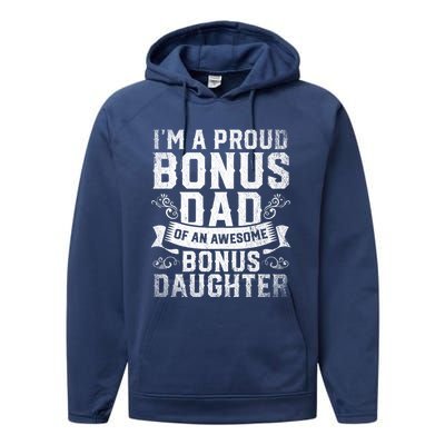 Im A Proud Bonus Dad Of An Awesome Bonus Daughter Bonus Dad Cute Gift Performance Fleece Hoodie