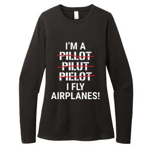 Im A Pilot I Fly Airplanes Funny Aviation Grammar Womens CVC Long Sleeve Shirt