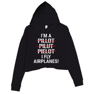 Im A Pilot I Fly Airplanes Funny Aviation Grammar Crop Fleece Hoodie