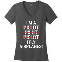 Im A Pilot I Fly Airplanes Funny Aviation Grammar Women's V-Neck T-Shirt