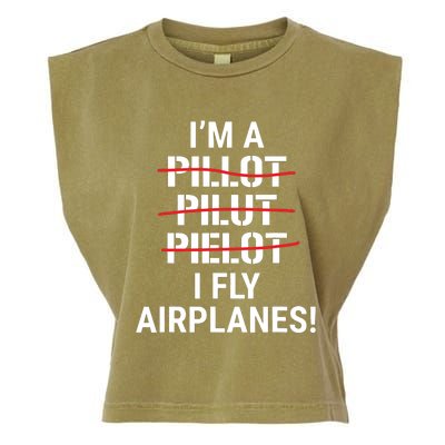 Im A Pilot I Fly Airplanes Funny Aviation Grammar Garment-Dyed Women's Muscle Tee