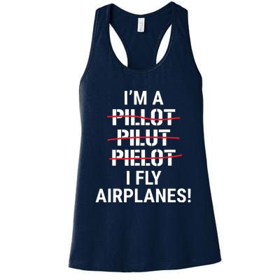 Im A Pilot I Fly Airplanes Funny Aviation Grammar Women's Racerback Tank