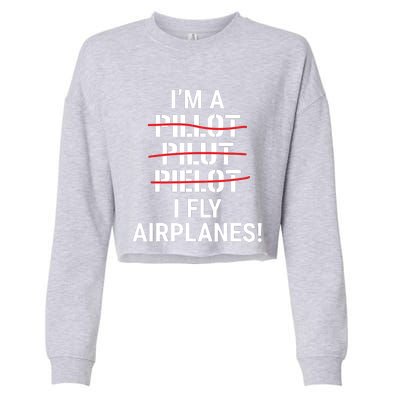 Im A Pilot I Fly Airplanes Funny Aviation Grammar Cropped Pullover Crew