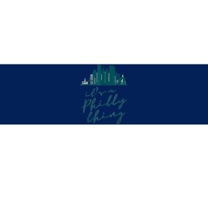 It's A Philly Thing Its A Philly Thing Philadelphia Football Bumper Sticker