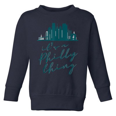 It's A Philly Thing Its A Philly Thing Philadelphia Football Toddler Sweatshirt