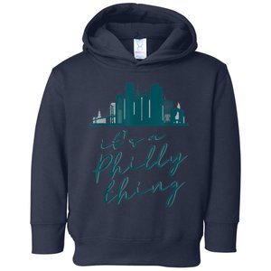 It's A Philly Thing Its A Philly Thing Philadelphia Football Toddler Hoodie