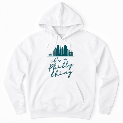 It's A Philly Thing Its A Philly Thing Philadelphia Football Hoodie