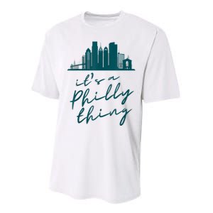 It's A Philly Thing Its A Philly Thing Philadelphia Football Performance Sprint T-Shirt