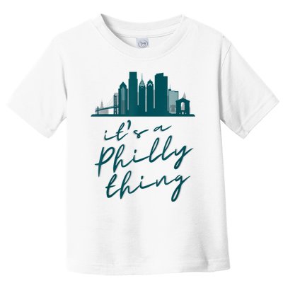 It's A Philly Thing Its A Philly Thing Philadelphia Football Toddler T-Shirt