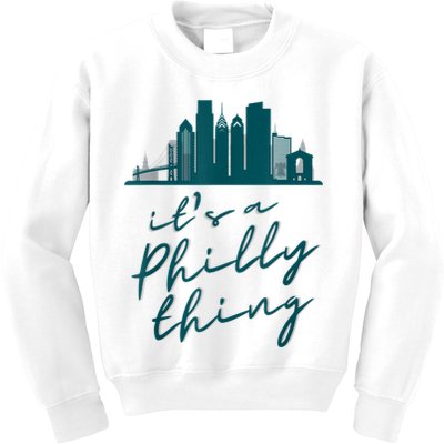 It's A Philly Thing Its A Philly Thing Philadelphia Football Kids Sweatshirt