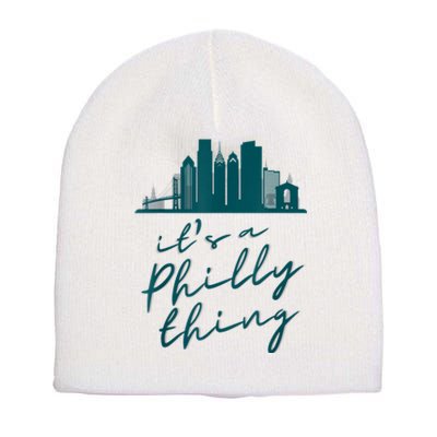 It's A Philly Thing Its A Philly Thing Philadelphia Football Short Acrylic Beanie