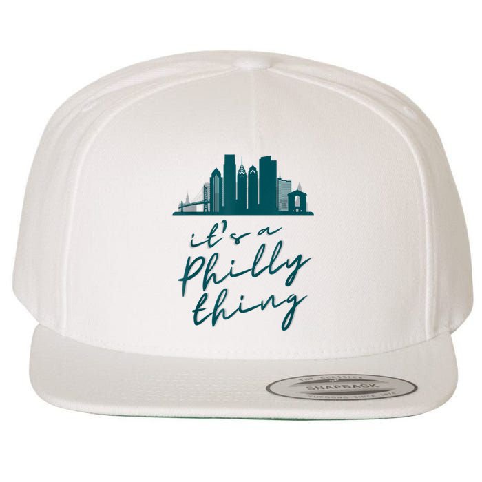 It's A Philly Thing Its A Philly Thing Philadelphia Football Wool Snapback Cap