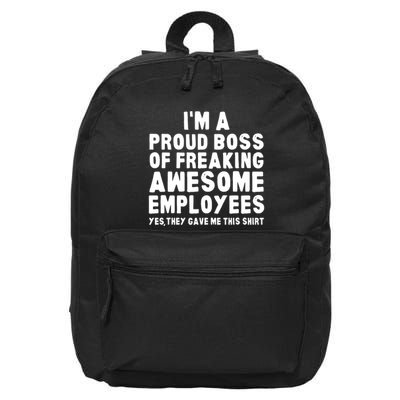 Im A Proud Boss Of Freaking Awesome Employees 16 in Basic Backpack