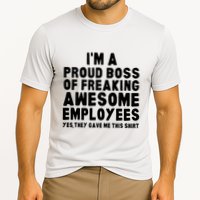 Im A Proud Boss Of Freaking Awesome Employees Cooling Performance Crew T-Shirt