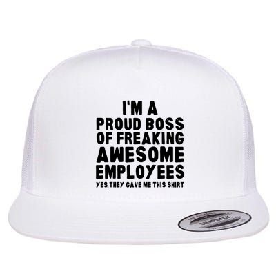 Im A Proud Boss Of Freaking Awesome Employees Flatbill Hat
