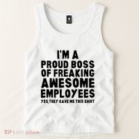 Im A Proud Boss Of Freaking Awesome Employees Tank Top