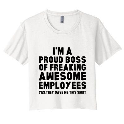 Im A Proud Boss Of Freaking Awesome Employees Crop Top