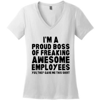 Im A Proud Boss Of Freaking Awesome Employees Women's V-Neck T-Shirt