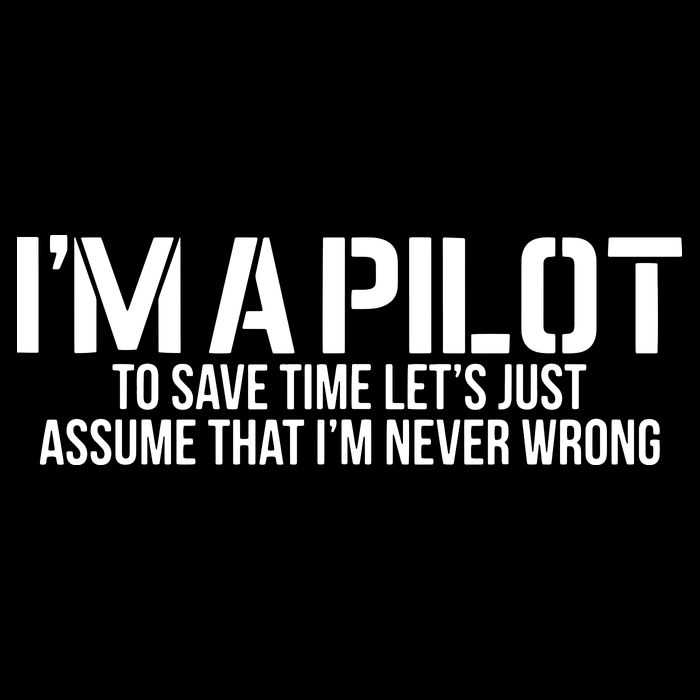 Im A Pilot To Save Time Never Wrong Aviation Cooling Performance Long Sleeve Crew