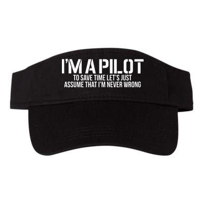 Im A Pilot To Save Time Never Wrong Aviation Visor