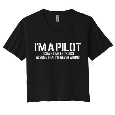Im A Pilot To Save Time Never Wrong Aviation Crop Top