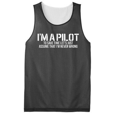 Im A Pilot To Save Time Never Wrong Aviation Mesh Reversible Basketball Jersey Tank