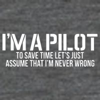 Im A Pilot To Save Time Never Wrong Aviation Poster