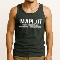 Im A Pilot To Save Time Never Wrong Aviation Tank Top
