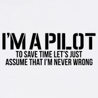 Im A Pilot To Save Time Never Wrong Aviation Garment-Dyed Sweatshirt