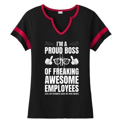 Im A Proud Boss Of Freaking Awesome Employees Gift Ladies Halftime Notch Neck Tee