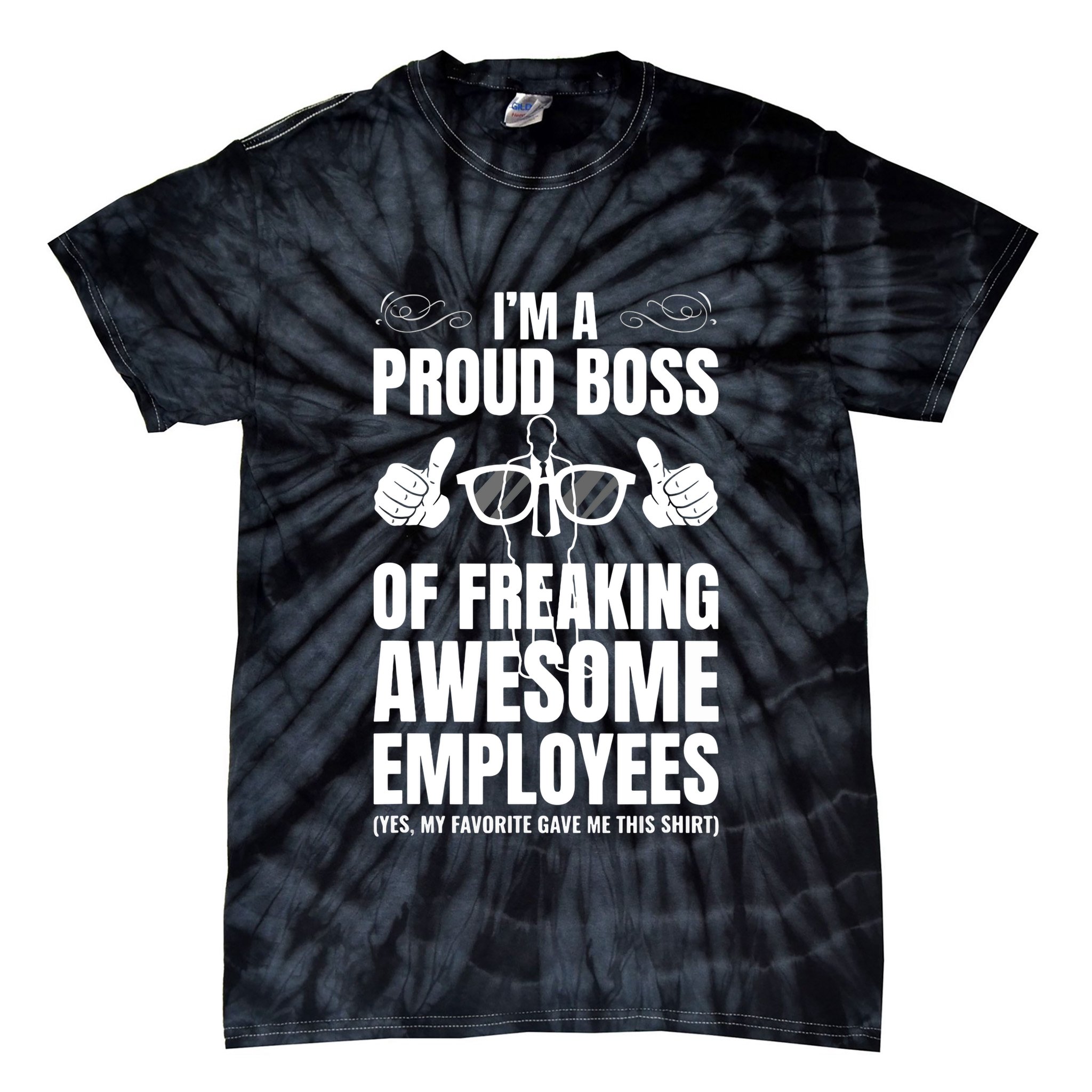 Im A Proud Boss Of Freaking Awesome Employees Gift Tie-Dye T-Shirt