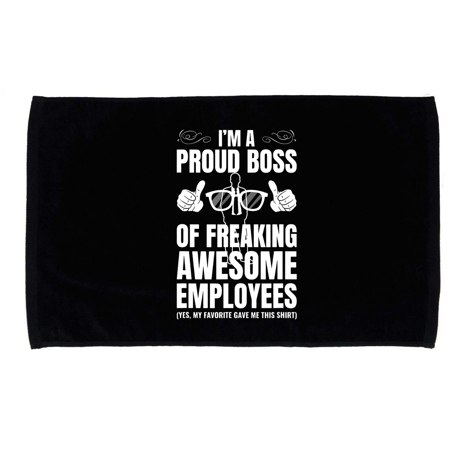 Im A Proud Boss Of Freaking Awesome Employees Gift Microfiber Hand Towel