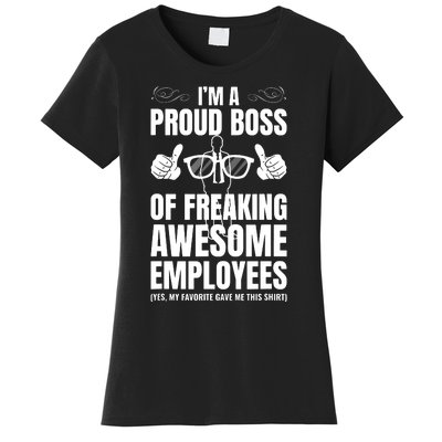 Im A Proud Boss Of Freaking Awesome Employees Gift Women's T-Shirt