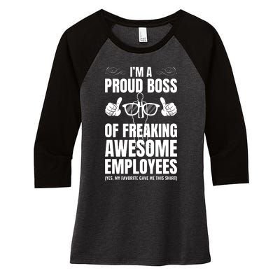 Im A Proud Boss Of Freaking Awesome Employees Gift Women's Tri-Blend 3/4-Sleeve Raglan Shirt