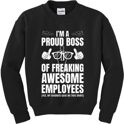 Im A Proud Boss Of Freaking Awesome Employees Gift Kids Sweatshirt