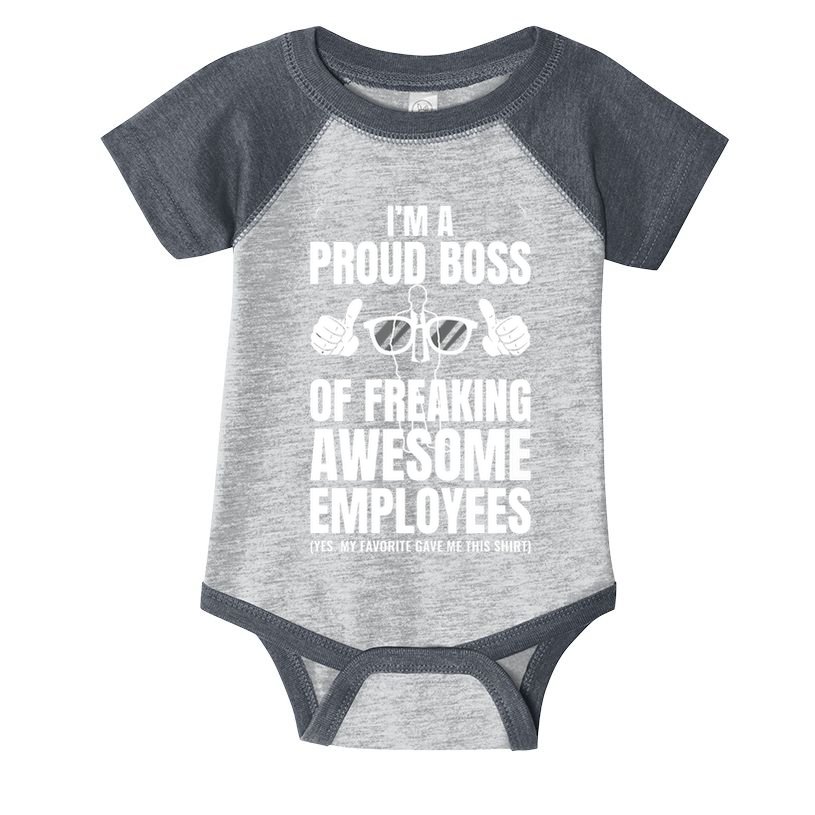 Im A Proud Boss Of Freaking Awesome Employees Gift Infant Baby Jersey Bodysuit
