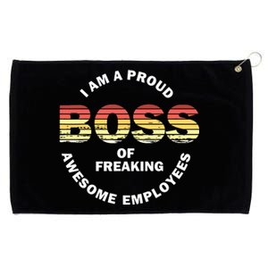 Im A Proud Boss Of Freaking Awesome Employees Grommeted Golf Towel