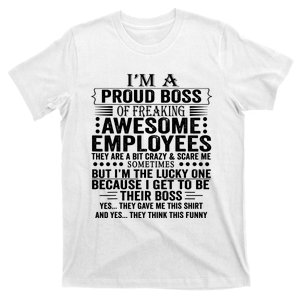 Im A Proud Boss Of Freaking Awesome Employees T-Shirt